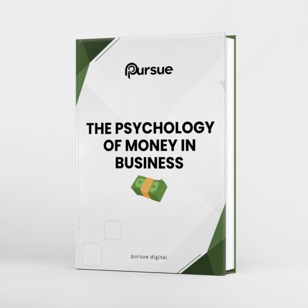 The Psychology of Money in Business – Mastering Financial Mindsets for Success eBook